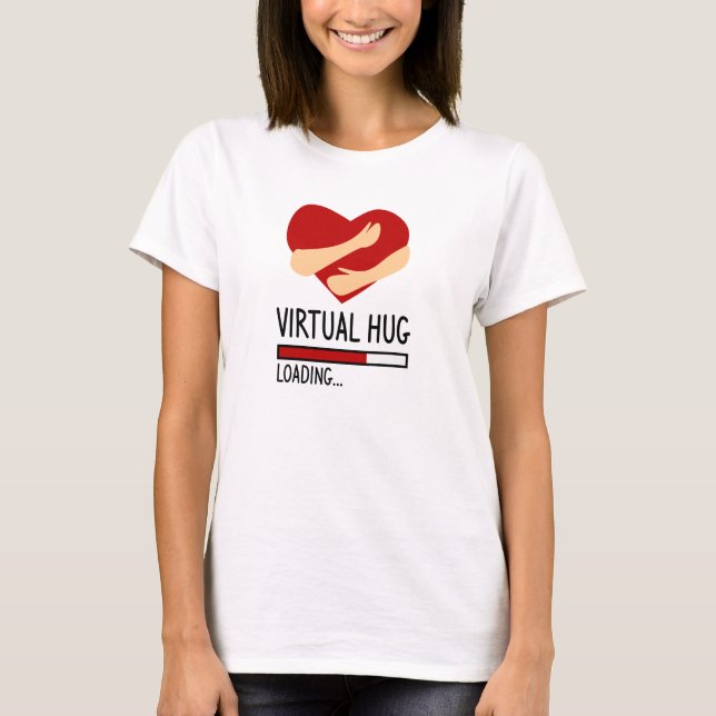 Virtual Hug T-Shirt (Front)