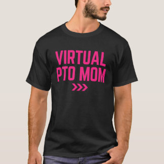 Virtual PTO Mum School Parent Teacher Organisation T-Shirt