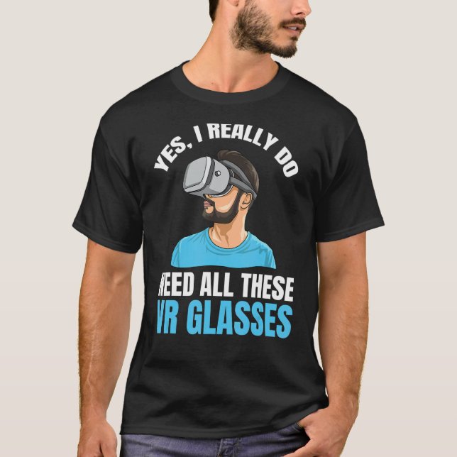 Virtual Reality Gamer Quote For A Vr Player 1 T-Shirt (Front)