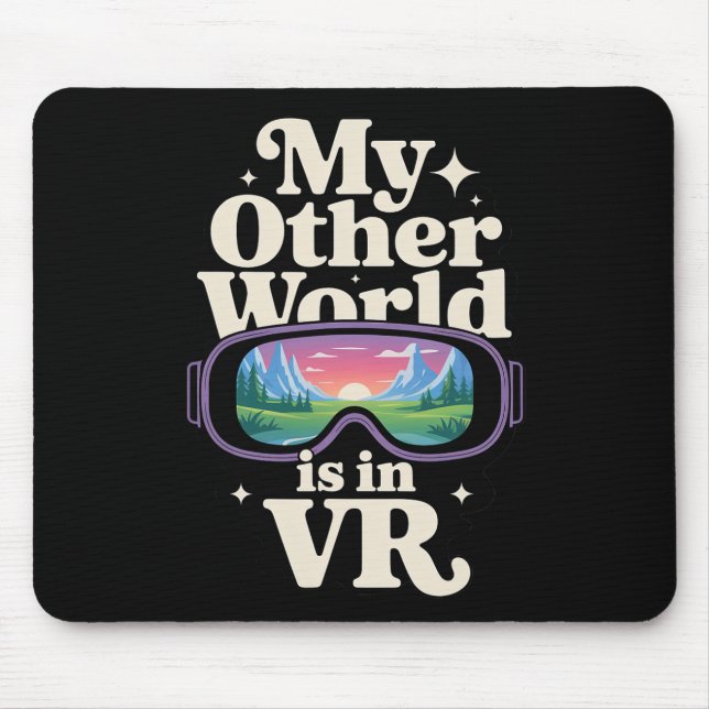 Virtual Reality Headset For Immersive Gamer Worlds Mouse Mat (Front)
