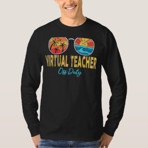 Virtual Teacher Off Duty Sunglasses Happy Last Day T-Shirt