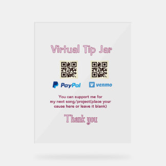 Virtual tip jar q r code money donation PayPal ven Acrylic Sign