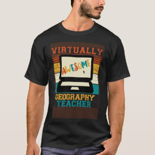 Virtually Awesome Geography Teacher  Retro Men & W T-Shirt