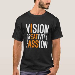 Vision Creativity Passion Funny Meme Mens Humour T-Shirt