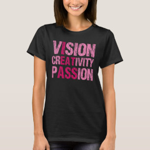 Vision Creativity Passion Funny Vintage T-Shirt