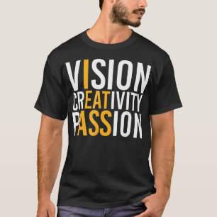 Vision Creativity Passion T-Shirt
