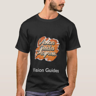 Vision Guides  T-Shirt