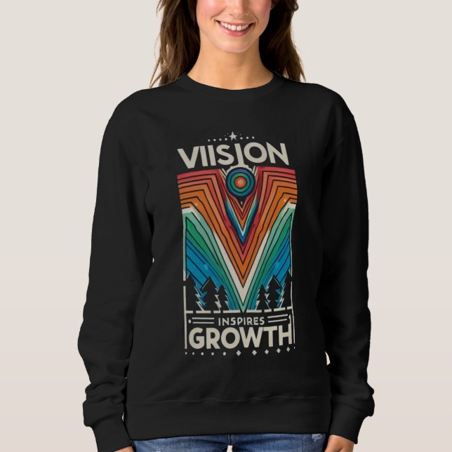 Vision Inspires Growth Sweatshirt (Front)