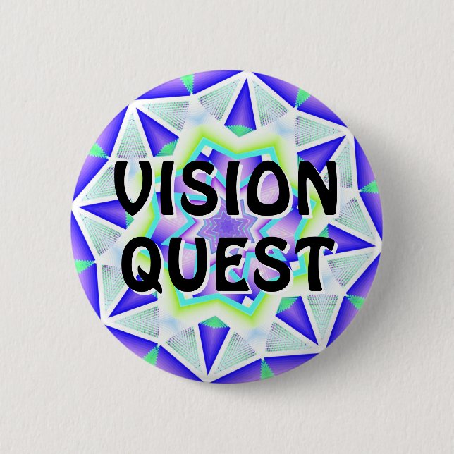 VISION QUEST (change the words) 6 Cm Round Badge (Front)