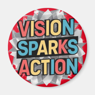 "Vision Sparks Action" Inspirational Magnet