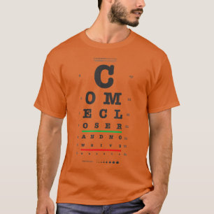 Vision Test Eye Chart Come Closer Give Me a Hug Fu T-Shirt
