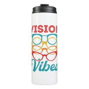 Vision Vibes Optometrist Optometry Staff Optician Thermal Tumbler