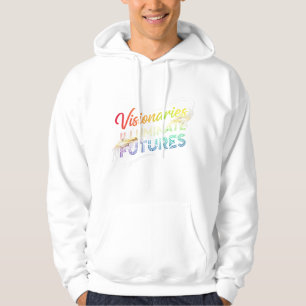 Visionaries Illuminate Futures Hooded Sweatshirt