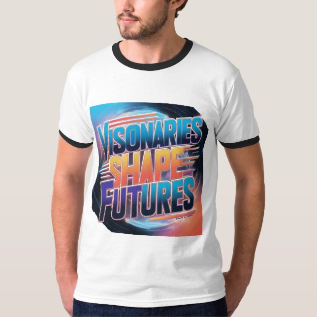 Visionaries Shape Futures: Futuristic Multi-Colour T-Shirt (Front)