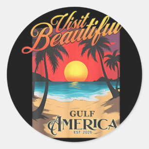 Visit Beautiful Gulf America Funny Trump Renaming Classic Round Sticker