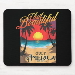 Visit Beautiful Gulf America Funny Trump Renaming Mouse Mat