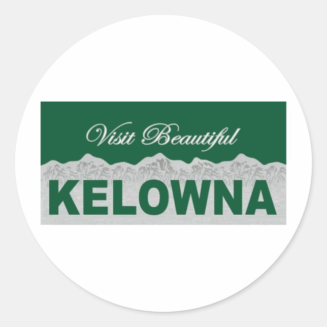 Visit Beautiful Kelowna Classic Round Sticker (Front)