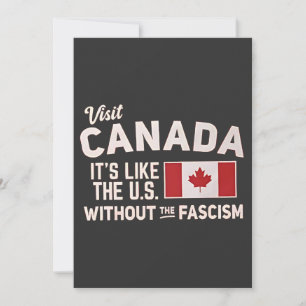 Visit Canada It’s Like the US But Without Fascism Announcement