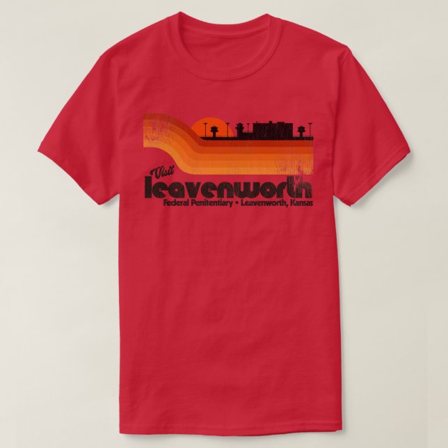 Visit Leavenworth Prison Retro Tourist Souvenir T-Shirt (Design Front)