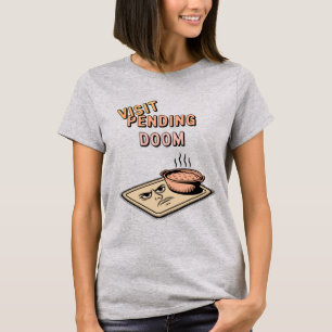 Visit Pending Doom   Funny In-Law Humor T-Shirt
