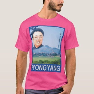 Visit Pyongyang T-Shirt