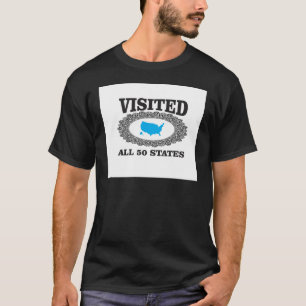 visited all 50 states T-Shirt