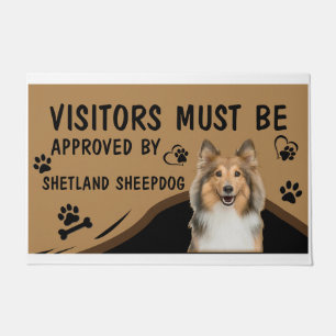 Visitor Must Be Approved By Shetland Sheepdog Doormat