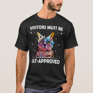 Visitors Must Be Cat Approved Cat   Family Kitten T-Shirt