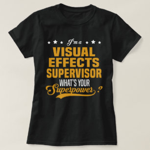 Visual Effects Supervisor T-Shirt