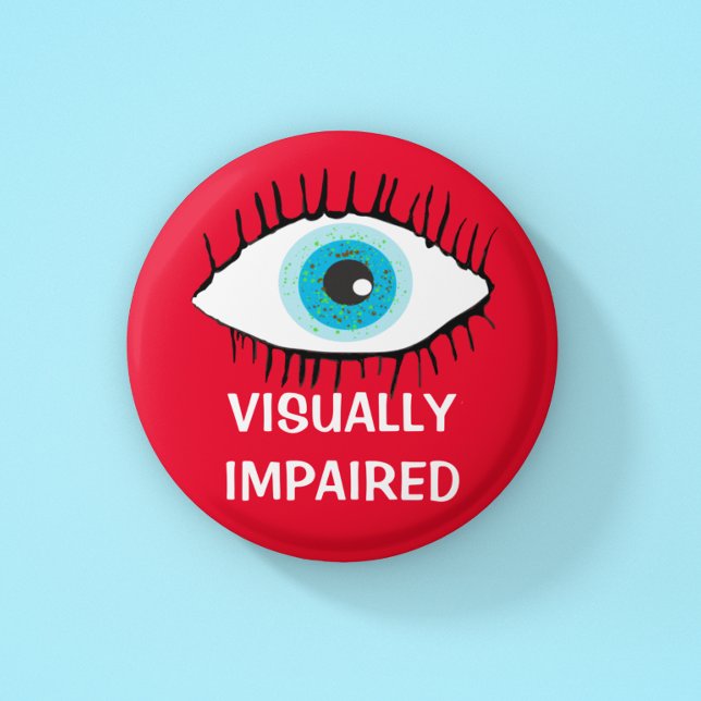 Visual impairment aid for visually impaired 6 cm round badge (Creator Uploaded)