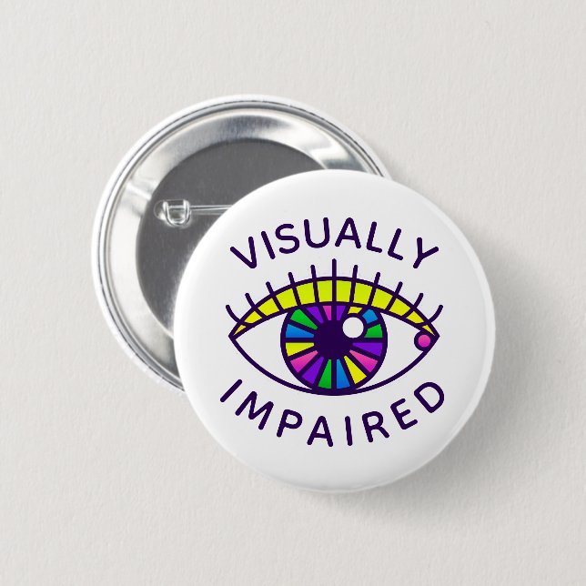 Visually Impaired Low Vision Loss Blind Awareness 6 Cm Round Badge (Front & Back)