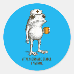 Vital-Signs Are Stable Not Frog Medic Paramedics Classic Round Sticker