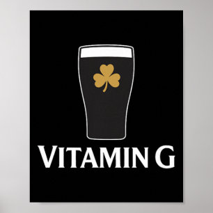 Vitamin G Stout Beer Irish Drinking Shamrock St Pa Poster