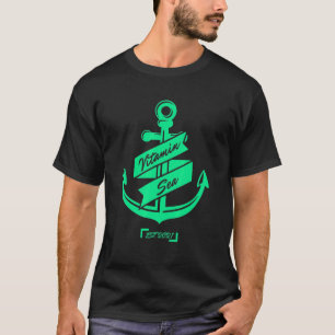 Vitamin Sea Anchor For Sailors And Sea T-Shirt