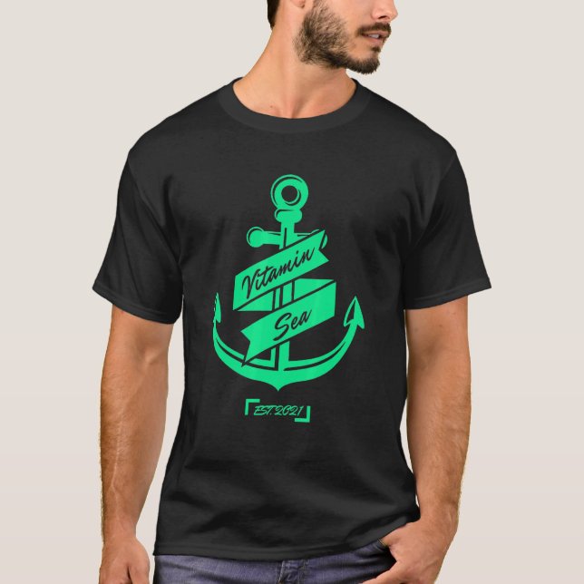 Vitamin Sea Anchor For Sailors And Sea T-Shirt (Front)
