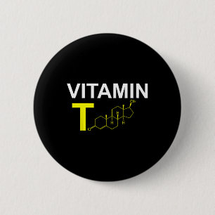 Vitamin T Testosterone Bodybuilding Weightlifting 6 Cm Round Badge