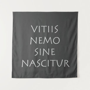 Vitiis nemo sine nascitur tapestry