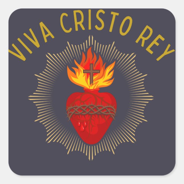 Viva Cristo Rey Catholic Cristeros Sacred Heart Square Sticker (Front)