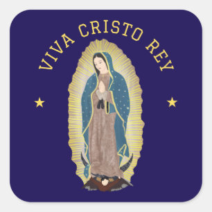 Viva Cristo Rey Roman Catholic Our Lady Guadalupe Square Sticker