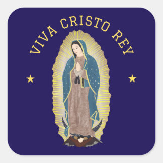 Viva Cristo Rey Roman Catholic Our Lady Guadalupe Square Sticker