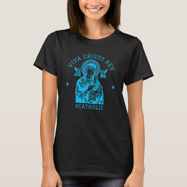 Viva Cristo Rey Roman Catholic T-Shirt (Front)