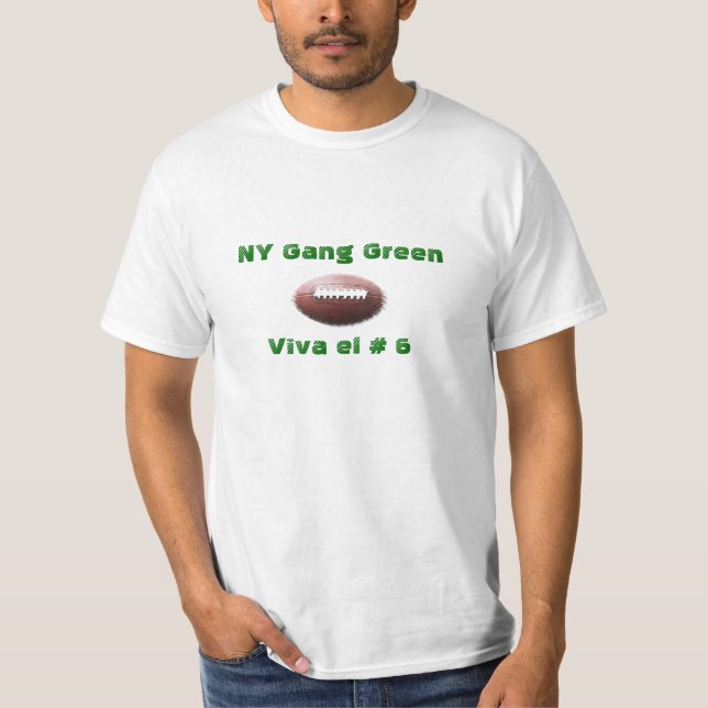 Viva el # 6 NY Gang Green T-Shirts (Front)