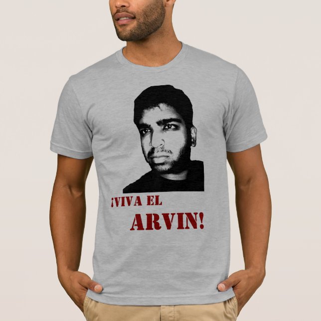 Viva El Arvin! T-Shirt (Front)