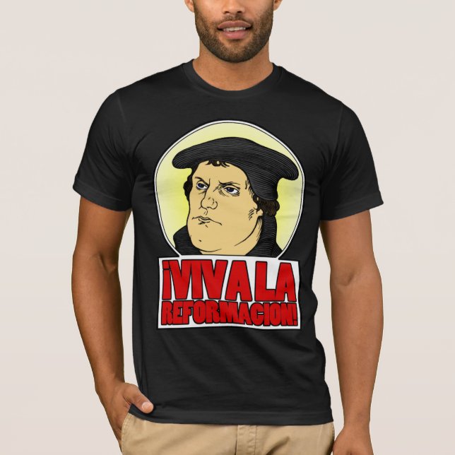 VIVA LA REFORMACION T-Shirt (Front)