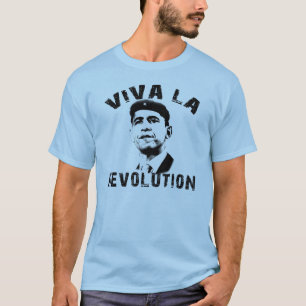 Viva La Revolution! Obama Revolution T-Shirt
