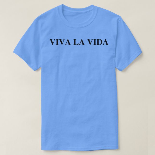 Viva La Vida T-Shirt (Design Front)