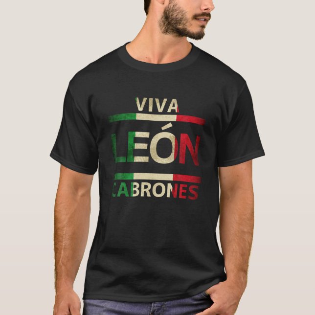 Viva Leon Cabrones Guanajuato Mexico Mexican Flag  T-Shirt (Front)