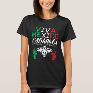 Viva Mexico Cabrones Independence Day Mexican Flag T-Shirt