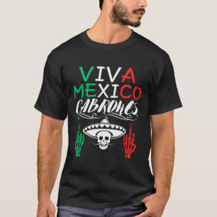 Viva Mexico Cabrones Independence Day Mexican Flag T-Shirt