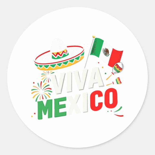Viva Mexico For Mexican Independence Day And Cinco Classic Round Sticker (Front)